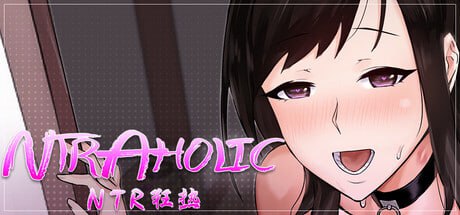 [SLG/PC]NTR狂热 #NTRaholic    #NTRaholic(チホネトラレケイカク) v5.1.7 官方中文步兵版[1G]